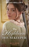 Sarah Mallory - The Highborn Housekeeper.
