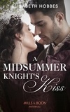Elisabeth Hobbes - A Midsummer Knight's Kiss.