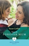 Susan Carlisle - Nurse To Forever Mum.