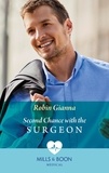 Robin Gianna - Second Chance With The Surgeon.