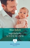 Alison Roberts - Single Dad In Her Stocking.