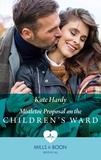 Kate Hardy - Mistletoe Proposal On The Children's Ward.