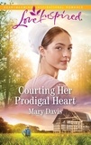 Mary Davis - Courting Her Prodigal Heart.