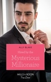 Ally Blake - Hired By The Mysterious Millionaire.
