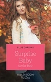 Ellie Darkins - Surprise Baby For The Heir.