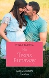 Stella Bagwell - His Texas Runaway.