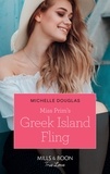 Michelle Douglas - Miss Prim's Greek Island Fling.