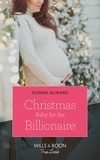 Donna Alward - Christmas Baby For The Billionaire.