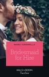 Marie Ferrarella - Bridesmaid For Hire.