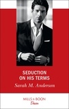 Sarah M. Anderson - Seduction On His Terms.