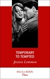 Jessica Lemmon - Temporary To Tempted.