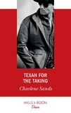 Charlene Sands - Texan For The Taking.