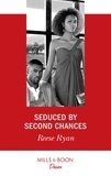Reese Ryan - Seduced By Second Chances.