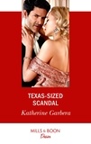Katherine Garbera - Texas-Sized Scandal.