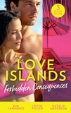 Kim Lawrence et Natalie Anderson - Love Islands: Forbidden Consequences - Her Nine Month Confession / The Secret That Shocked De Santis / Claiming His Wedding Night.
