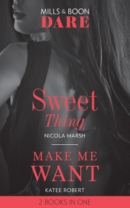 Nicola Marsh et Katee Robert - Sweet Thing / Make Me Want - Sweet Thing (Hot Sydney Nights) / Make Me Want.