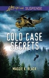 Maggie K. Black - Cold Case Secrets.