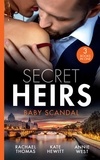Rachael Thomas et Kate Hewitt - Secret Heirs: Baby Scandal - From One Night to Wife / Larenzo's Christmas Baby / A Vow to Secure His Legacy.