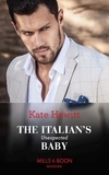 Kate Hewitt - The Italian's Unexpected Baby.