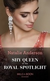 Natalie Anderson - Shy Queen In The Royal Spotlight.