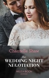 Chantelle Shaw - Her Wedding Night Negotiation.