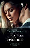 Caitlin Crews - Christmas In The King's Bed.