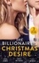Sara Orwig et Janice Maynard - The Billionaire's Christmas Desire - Midnight Under the Mistletoe (Lone Star Legacy) / Christmas in the Billionaire's Bed / Million Dollar Christmas Proposal.