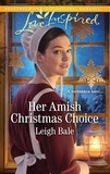 Leigh Bale - Her Amish Christmas Choice.