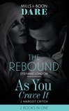 Stefanie London et J. Margot Critch - The Rebound / As You Crave It - The Rebound / As You Crave It.