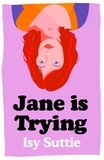 Isy Suttie - Jane is Trying.