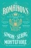 Simon Sebag Montefiore - The Romanovs - 1613-1918.