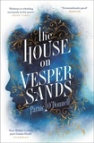Paraic O'Donnell - The House on Vesper Sands.