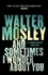 Walter Mosley - And Sometimes I Wonder About You - Leonid McGill 5.