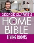 George Clarke - George Clarke's Home Bible: Living Rooms.