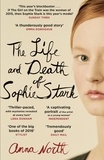 Anna North - The Life and Death of Sophie Stark.