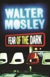 Walter Mosley - Fear of the Dark - Fearless Jones 3.