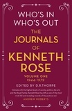 Kenneth Rose et Richard Thorpe - Who's In, Who's Out: The Journals of Kenneth Rose - Volume One 1944-1979.