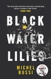 Michel Bussi - Black Water Lilies.