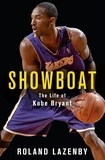 Roland Lazenby - Showboat - The Life of Kobe Bryant.