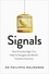 Pippa Malmgren - Signals - How Everyday Signs Can Help Us Navigate the World's Turbulent Economy.