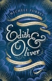Michèle Forbes - Edith &amp; Oliver - A Sunday Times Book of the Year.