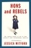 Jessica Mitford - Hons & Rebels.