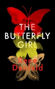 Rene Denfeld - The Butterfly Girl.