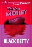 Walter Mosley - Black Betty - Easy Rawlins 4.