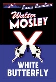 Walter Mosley - White Butterfly - Easy Rawlins 3.