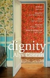 Alys Conran - Dignity - From the award-winning author of Pigeon.