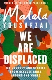 Malala Yousafzai - We Are Displaced.