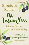 Elizabeth Romer - The Tuscan Year - Life And Food In An Italian Valley.