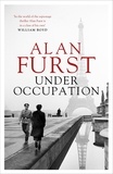 Alan Furst - Under Occupation - The Times thriller of the month, from the master of the spy novel.