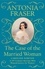 Antonia Fraser - The Case of the Married Woman - Caroline Norton: A 19th Century Heroine Who Wanted Justice for Women.